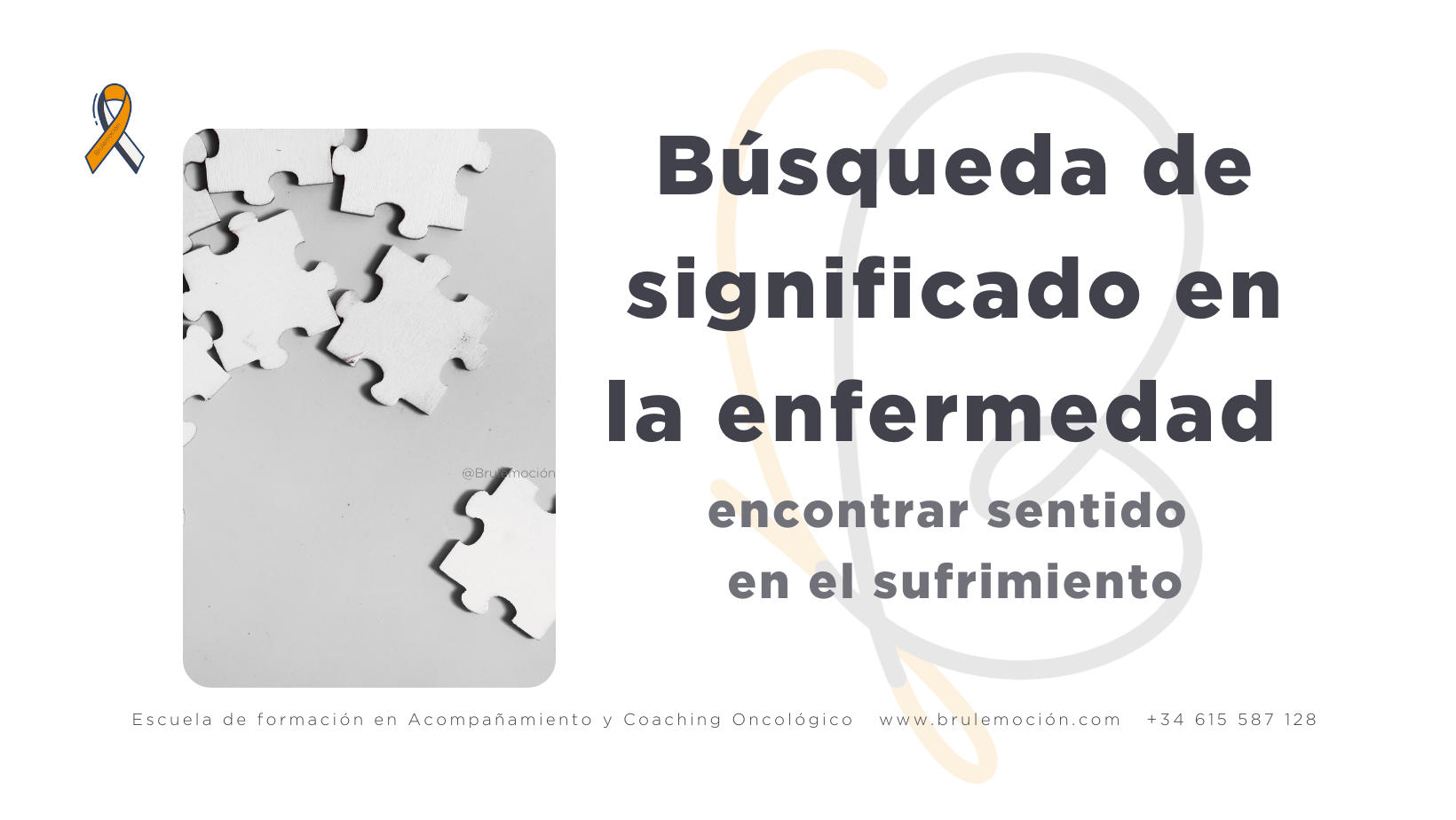 Acompañamiento oncológico Búsqueda de significado en la enfermedad encontrar sentido en el sufrimiento cáncer Brulemoción