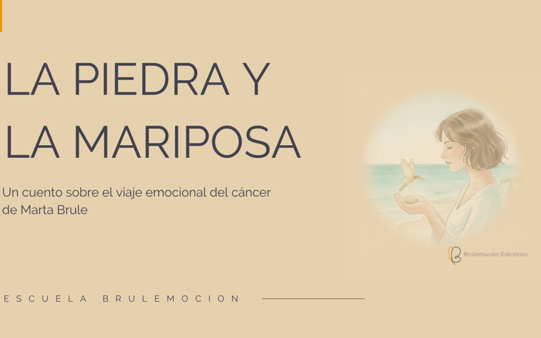 Cuento sobre cáncer: La piedra y la mariposa, un viaje para acompañar el miedo y la incertidumbre