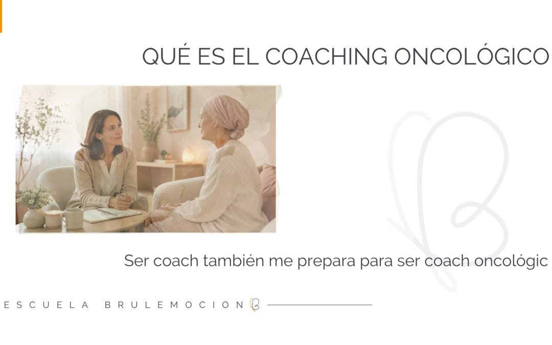 ¿Ya eres coach? Qué te aporta formarte en Coaching Oncológico