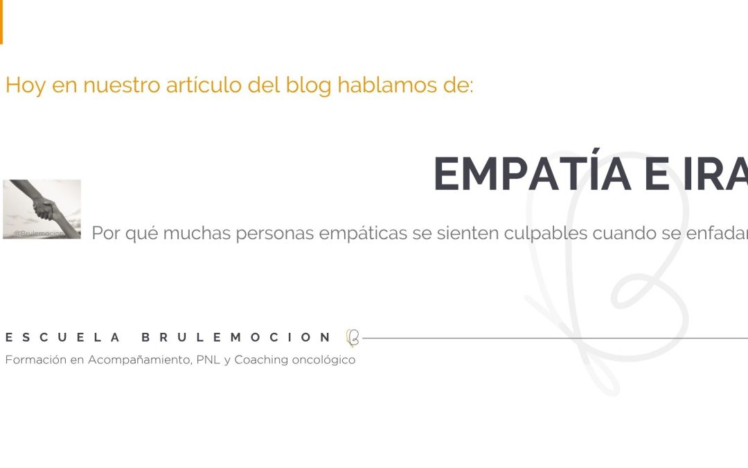 Empatía e ira: por qué las personas empáticas también se enfadan